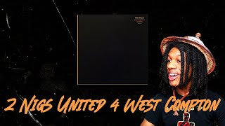 FIRST TIME HEARING Prince - 2 Nigs United 4 West Compton Reaction