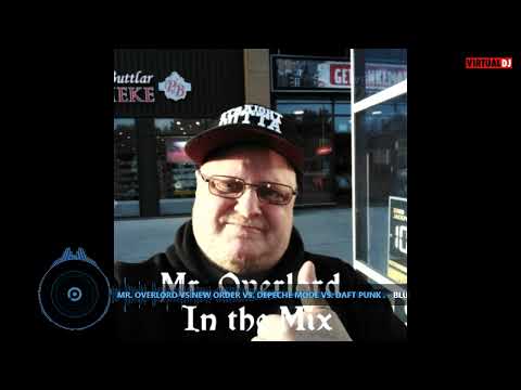 Mr  Overlord vs New Order vs  Depeche Mode vs  Daft Punk Club Remix 2022