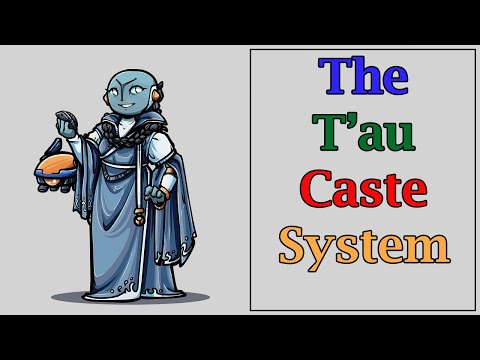 The T'au Caste System (Warhammer 40k Lore)