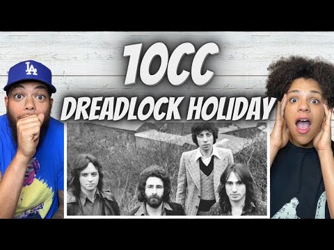 THIS WAS AWESOME!| FIRST TIME HEARING 10CC - Dreadlock Holiday REACTION