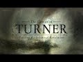 The Genius of Turner: Painting The Industrial Revolution
