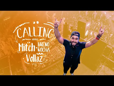 CALLING - Mitch & Breno Rocha & VOLLAZ