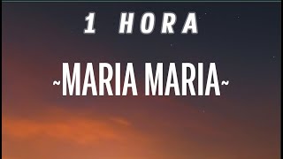 [1 HORA] Santana - Maria Maria (Lyrics) (Sped Up)