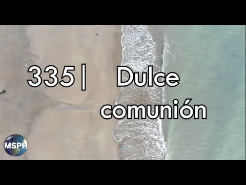 HA62 | Himno 335 | Dulce comunión