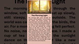 The Morning Light #improveenglish #englishstory #positivethinking #selfimprovement #morning #light