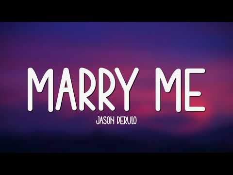 Jason Derulo - Marry Me (Lyrics) || I'll say, 