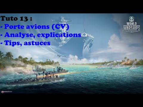 Beginner's Guide Tutorial 13: (1/2) How to play Aircraft Carrier (CV). World of Warships FR