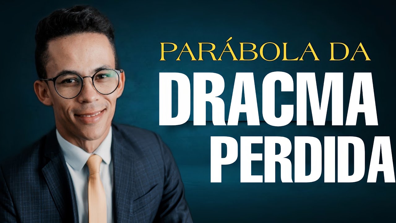 Pregação Sobre a Parábola da Dracma Perdida  COMO VOCÊ NUNCA VIU- Pr André Conceição