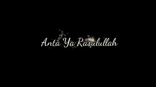 Download lagu Anta Ya Rasulullah Merdu Menenangkan Hati mp3