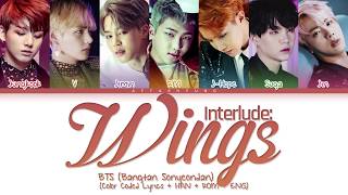 BTS (방탄소년단) - INTERLUDE: Wings (Color Coded Lyrics/Han/Rom/Eng)