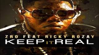 Z-Ro ft. Rick Ross - Keep It Real
