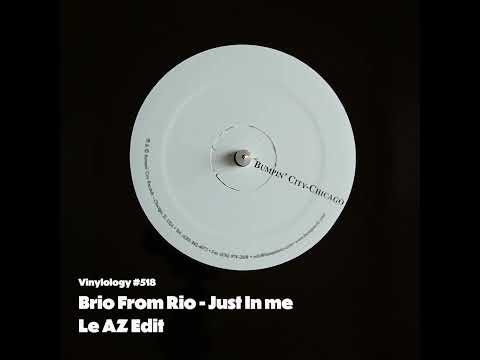 Brio From Rio - Just In me (Le AZ Edit)