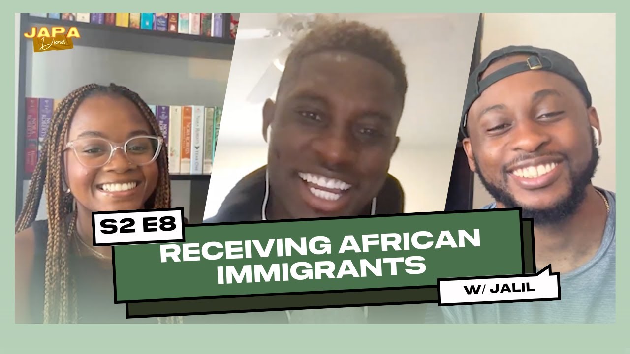 S2 E8: Receiving African Immigrants ft. @Jalil_Anibaba4