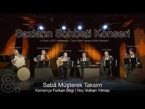 8. Saba Müşterek Taksim - Kemençe (Furkan Bilgi) ve Ney (Volkan Yılmaz) | Sazların Sohbeti Konseri
