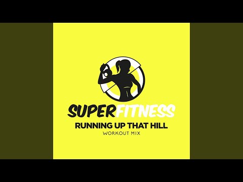 Running Up That Hill (Workout Mix 132 bpm)