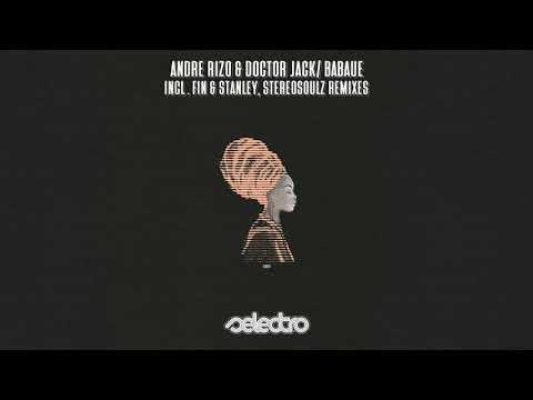 Andre Rizo & Doctor Jack/ Babaue/ Fin & Stanley Remix