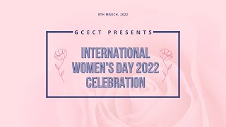 International Women's Day 2022 Celebration -- Org. By Govt. College of Engg. And Ceramic Technology