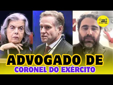 Advogado de coronel do Exército se enrola no STF e tenta minimizar a gravidade