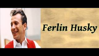If You Be My Baby - Ferlin Husky
