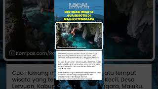 Gua Hawang di Pulau Kei Kecil Maluku dari Tempat Pertapaan Menjadi Destinasi Wisata Menawan