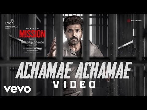 Mission Chapter 1 - Achamae Achamae Video | Arun Vijay | G.V.Prakash Kumar