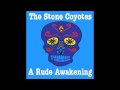 The Stone Coyotes - Might Have Been Memphis ...