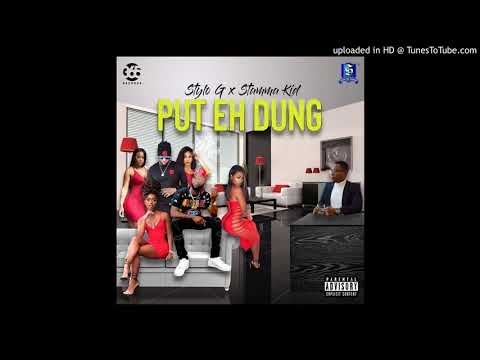 Stylo G feat Stamma Kid - Put Eh Dung