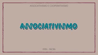 02 - Associativismo e Cooperativismo - Associativismo