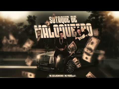 MC Guilherminho e MC Perrella - Sotaque de maloqueiro (Prod: MC Perrella)