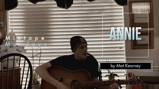Mixtape Mondays - Annie by Mat Kearney