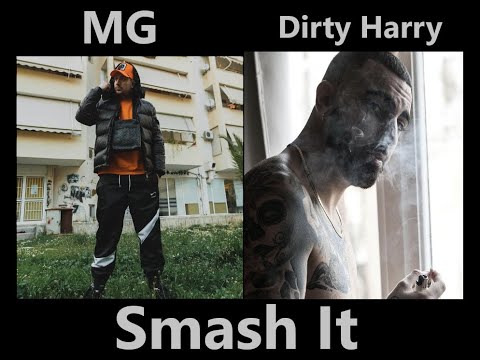 Smash It - MG x Dirty Harry