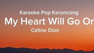 Download lagu My Heart Will Go On - Céline Dion | Karaoke Pop Keroncong mp3 Download lagu My Heart Will Go On - Céline Dion | Karaoke Pop Keroncong mp3