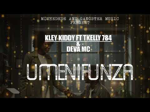 UMENIFUNZA-Tkelly784 X Kley kiddy X Deva mc FT GANGSTER MUSIC