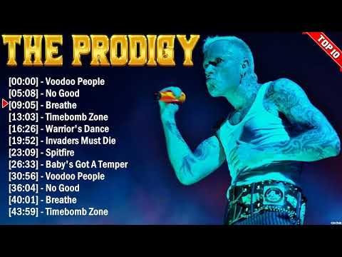 The Prodigy Greatest Hits 2024 Collection - Top 10 Electropunk Hits Playlist Of All Time