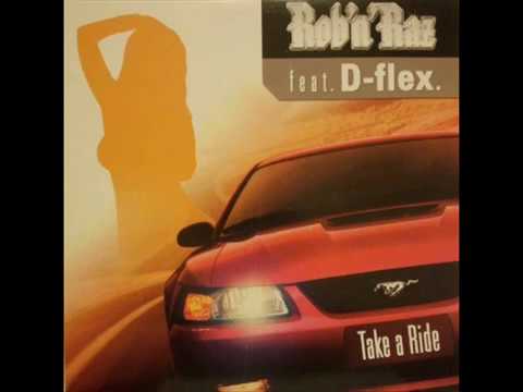 Rob'n'Raz feat.D-flex. - Take a Ride (Club Edit)