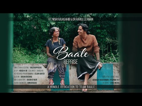 BAALE (REPRISE) |  NISHI RAJASAHIB | RAHUL LEXMAN | ELBIN BAYER