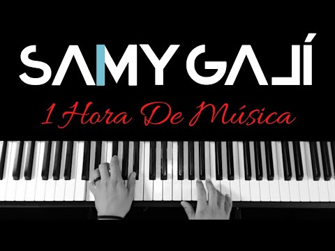 Samy Galí - 1 Hora de Música Cristiana Instrumental en Piano | 2021 Version