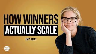 Emily Hickey: Scaling Brands, Marketing That Converts, and Building What Lasts