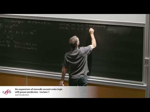Joël Ouaknine: On Expansions of Monadic Second-Order Logic with Power Predicates - Lecture 1