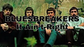 JOHN MAYALL&#39;S BLUESBREAKERS - It Ain&#39;t Right (Lyric Video)