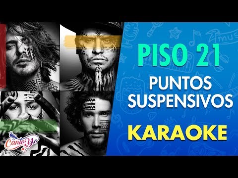 Piso 21 - Puntos Suspensivos (Vídeo Oficial) Karaoke | CantoYo