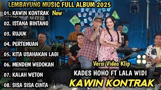 Download lagu KAWIN KONTRAK KADES HOHO ALKAF FT LALA WIDI | LEMBAYUNG MUSIC FULL ALBUM 2025 mp3