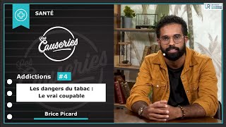 Les dangers du tabac : Le vrai coupable