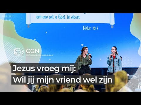 Jezus vroeg mij: Wil jij mijn vriend wel zijn - Landweekend November 2019