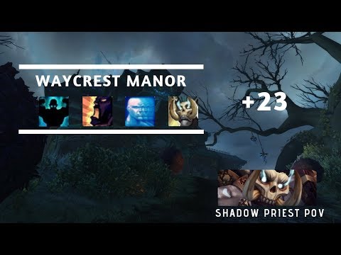 +23 Top-Right Waycrest Manor - Shadow Priest PoV