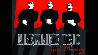 Alkaline Trio - Good Mourning [2003, FULL ALBUM]