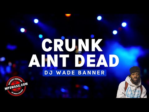 Crunk Hip Hop Throwbacks (2000s Anthems) - DJ Wade Banner (Explicit Lyrics)