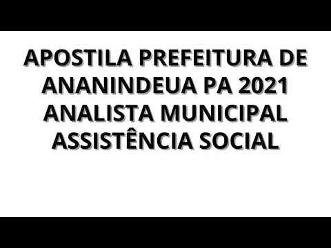 APOSTILAS PREFEITURA DE ANANINDEUA PA 2021 ANALISTA MUNICIPAL ASSISTÊNCIA SOCIAL