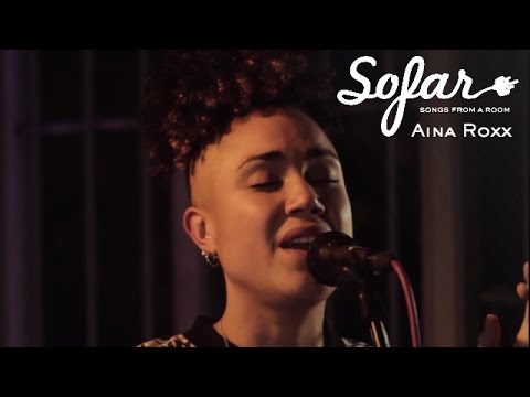 Aina Roxx - Until The End | Sofar London