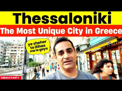 Exploring Thessaloniki - Greece's Most Unique & Historic City